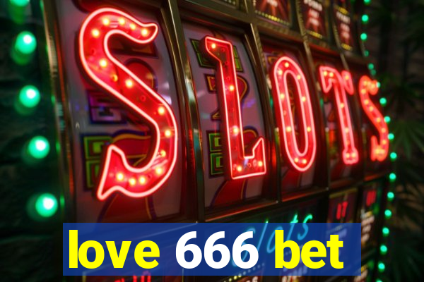 love 666 bet